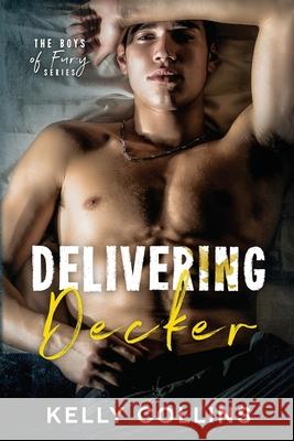 Delivering Decker Kelly Collins 9781955379274 Book Nook Press - książka