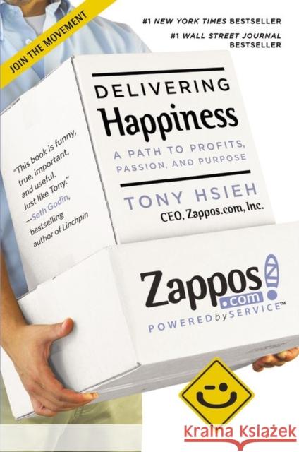 Delivering Happiness: A Path to Profits, Passion and Purpose Tony Hsieh 9780446576222 Little, Brown & Company - książka