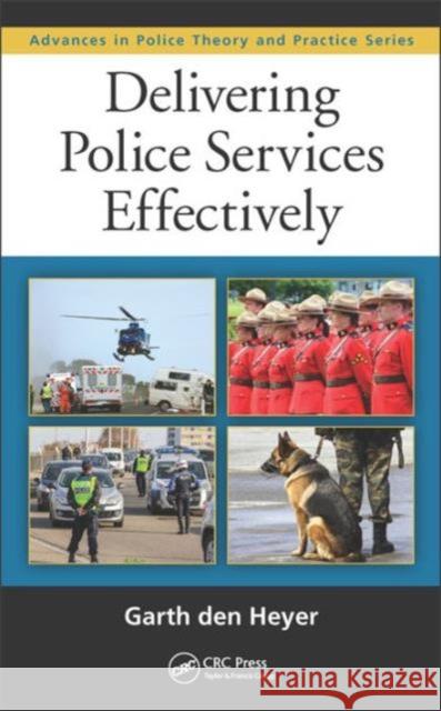 Delivering Police Services Effectively Garth De 9781498742344 CRC Press - książka