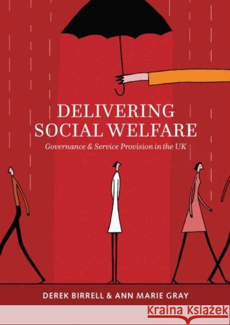 Delivering Social Welfare: Governance and Service Provision in the UK Derek Birrell Ann Marie Gray 9781447319177 Policy Press - książka