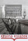 Delivering Sustainable Transport: A Social Science Perspective A. Root 9780080440224 Emerald Publishing Limited