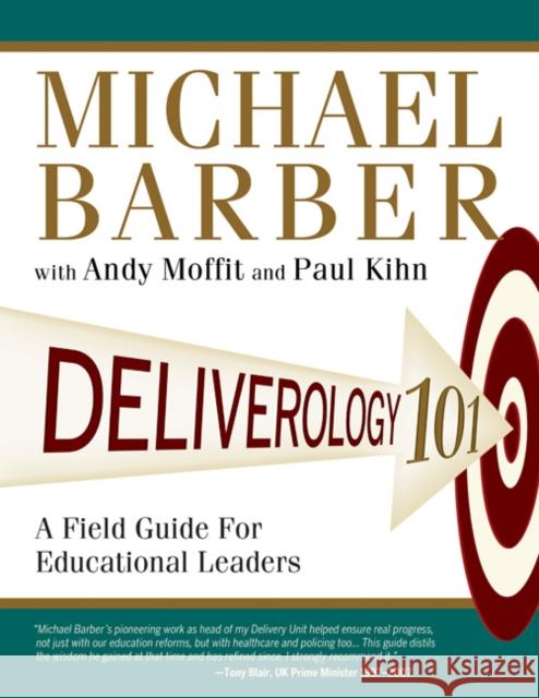 Deliverology 101: A Field Guide for Educational Leaders Barber, Michael 9781412989503 Corwin Press - książka