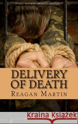 Delivery of Death: The Shocking Story of the Ranong Human-Trafficking Incident Reagan Martin 9781490415048 Createspace - książka
