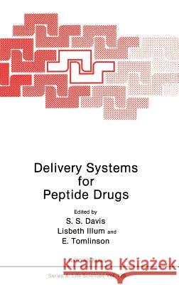 Delivery Systems for Peptide Drugs S. S. Davis Lisbeth Illum E. Tomlinson 9780306424960 Springer - książka