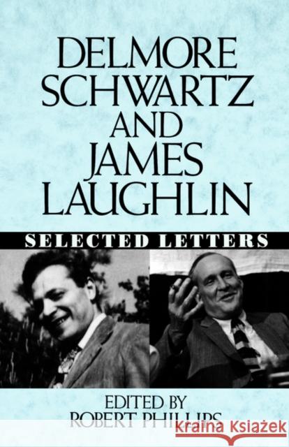 Delmore Schwartz and James Laughlin: Selected Letters Schwartz, Delmore 9780393034714 W. W. Norton & Company - książka