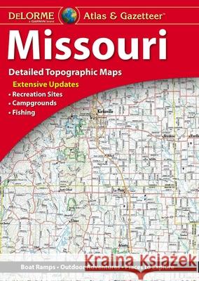 Delorme Atlas & Gazetteer: Missouri: Missouri: De14 Rand McNally 9781946494382 Delorme Mapping Company - książka