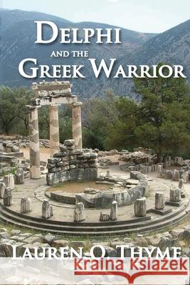 Delphi and the Greek Warrior Lauren O. Thyme 9780998344669 Lauren O. Thyme Publishing - książka