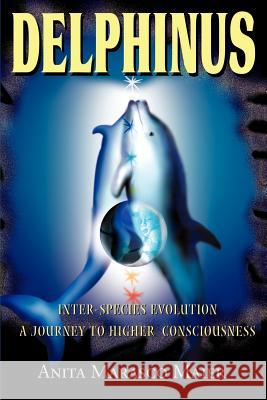 Delphinus: Inter-Species Evolution: A Journey to Higher Consciousness Maier, Anita Marasco 9780595161591 Writers Club Press - książka