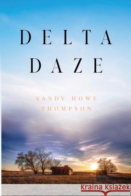 Delta Daze Sandy Howe Thompson 9781800743779 Olympia Publishers - książka
