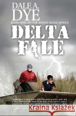 Delta File: Book 9 of the Shake Davis Series Dale a. Dye 9781944353315 Warriors Publishing Group - książka