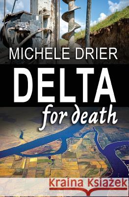 Delta for Death Michele Drier 9781535386036 Createspace Independent Publishing Platform - książka