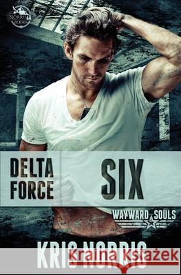 Delta Force: Six Kris Norris 9781089200369 Independently Published - książka