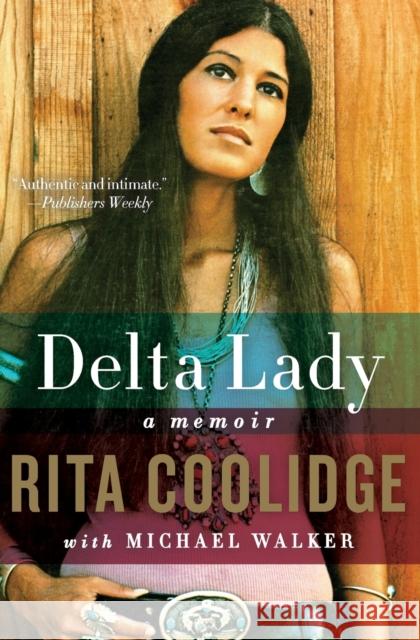 Delta Lady: A Memoir Rita Coolidge Michael Walker 9780062372055 Harper Paperbacks - książka