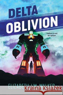 Delta Oblivion Elizabeth J. M. Walker 9781459841925 Orca Book Publishers - książka