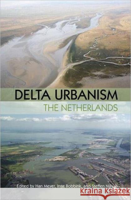 Delta Urbanism: The Netherlands: The Netherlands Meyer, Han 9781932364866 American Planning Association - książka