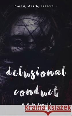 Delusional Conduct M. Rain Ranalli J. L. Clayton 9781974096084 Createspace Independent Publishing Platform - książka