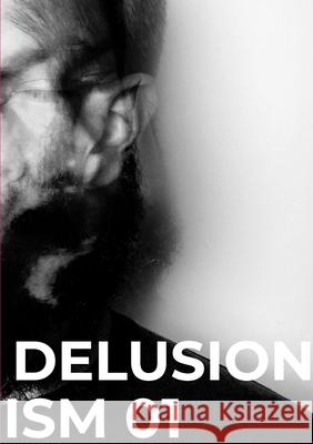 Delusionism: Volume 01 Studio, So &. So 9781716655074 Lulu.com - książka