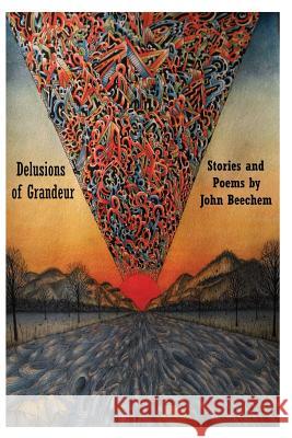 Delusions of Grandeur: Stories and Poems John Beechem Yoko Molotov Jack Scall 9780692644492 American Fantastic - książka