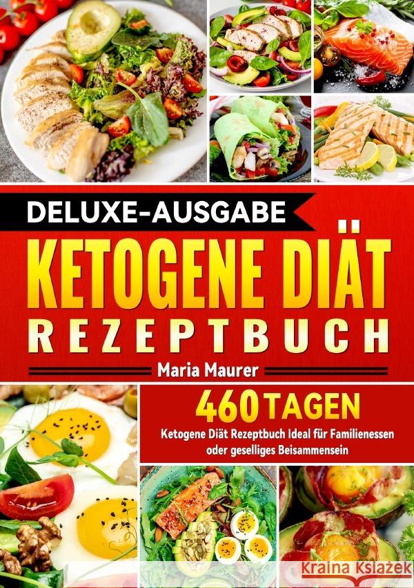 Deluxe-Ausgabe Ketogene  Diät Rezeptbuch Maurer, Maria 9783819732171 epubli - książka