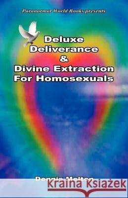 Deluxe Deliverance & Divine Extraction for Homosexuals Dennis Melton 9781608623648 E-Booktime, LLC - książka