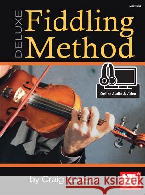 Deluxe Fiddling Method Craig Duncan 9780786687947 Mel Bay Publications, Inc. - książka