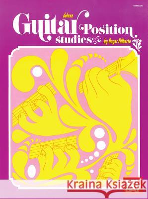 Deluxe Guitar Position Studies Roger Filiberto 9780871666109 Mel Bay Publications,U.S. - książka