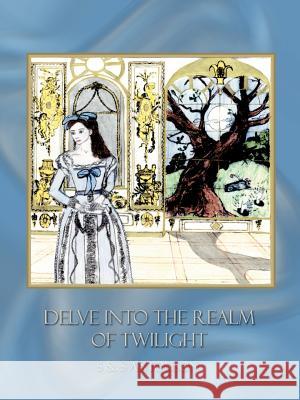 Delve Into the Realm of Twilight Antonson, S. &. S. 9781553951704 Trafford Publishing - książka