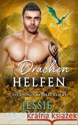 Dem Drachen helfen Anna Drago, Jessie Donovan 9798891560369 Mythical Lake Press - książka