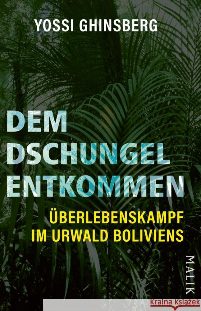 Dem Dschungel entkommen Ghinsberg, Yossi 9783492407199 Piper - książka