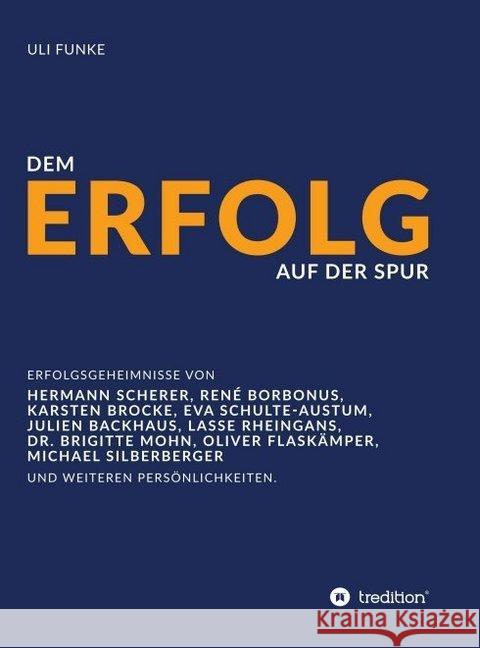 Dem Erfolg auf der Spur Funke, Uli 9783749736898 Tredition Gmbh - książka
