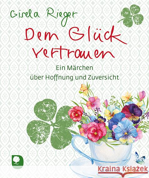 Dem Glück vertrauen Rieger, Gisela 9783987000591 Eschbach - książka