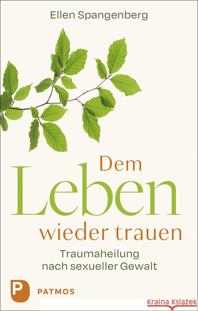 Dem Leben wieder trauen Spangenberg, Ellen 9783843614559 Patmos Verlag - książka
