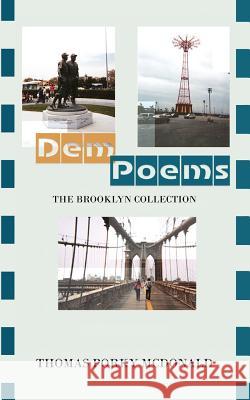 Dem Poems: The Brooklyn Collection McDonald, Thomas Porky 9781434300621 Authorhouse - książka
