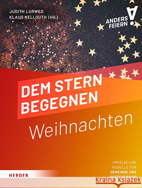 Dem Stern Begegnen: Weihnachten Anders Feiern Judith Lurweg Klaus Vellguth 9783451072208 Verlag Herder - książka