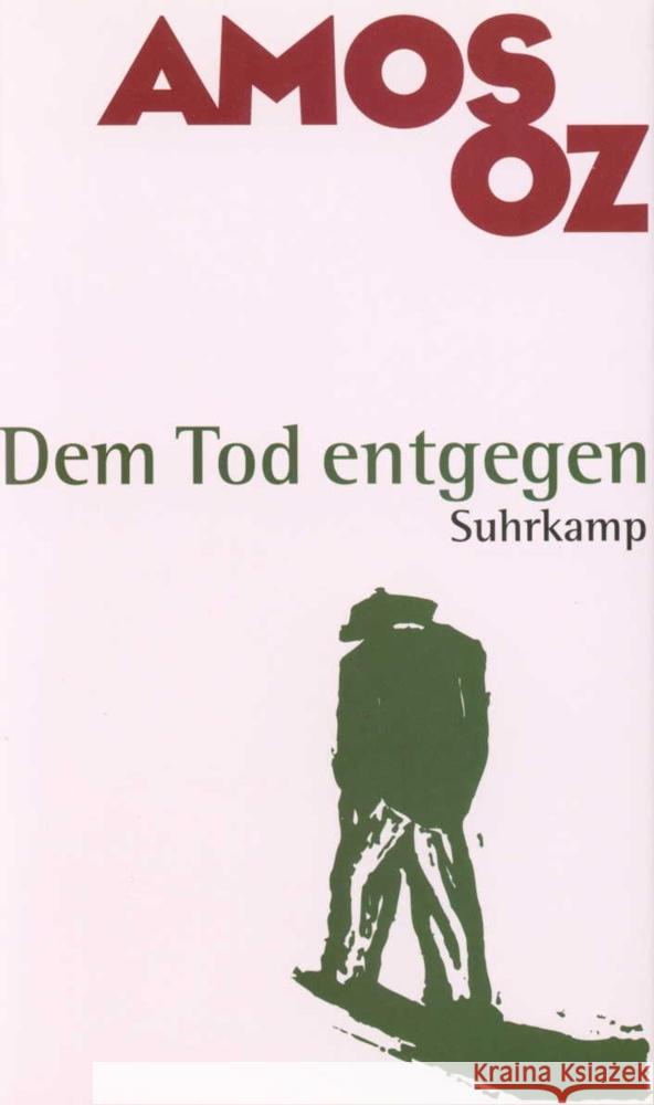 Dem Tod entgegen Oz, Amos 9783518408216 Suhrkamp Verlag - książka