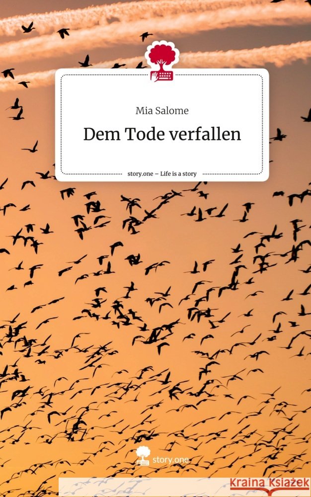 Dem Tode verfallen. Life is a Story - story.one Salome, Mia 9783711579690 story.one publishing - książka