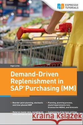 Demand-Driven Replenishment in SAP Purchasing (MM) Ingo Licha 9783960121077 Espresso Tutorials Gmbh - książka