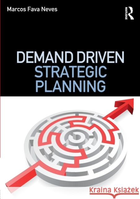 Demand Driven Strategic Planning Marcos Fava Neves 9780415626392  - książka