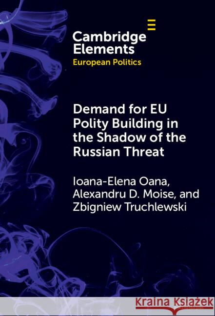 Demand for EU Polity Building in the Shadow of the Russian Threat Zbigniew (University of Amsterdam, European University Institute, and London School of Economics and Political Science) 9781009497602 Cambridge University Press - książka