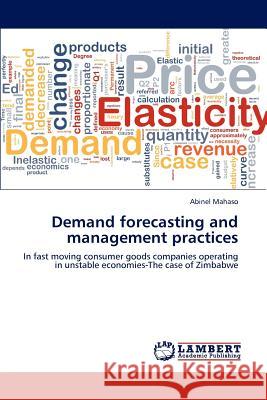 Demand forecasting and management practices Abinel Mahaso 9783659221705 LAP Lambert Academic Publishing - książka