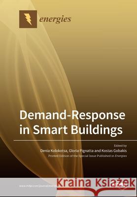 Demand-Response in Smart Buildings Denia Kolokotsa Gloria Pignatta Kostas Gobakis 9783039282661 Mdpi AG - książka