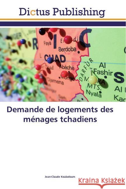 Demande de logements des ménages tchadiens Kouladoum, Jean-Claude 9786137348734 Dictus Publishing - książka