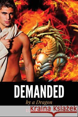 Demanded by a Dragon: (Dragon's Fury 1) - Paranormal Fairytale Romance Kelly, Claire 9781543225709 Createspace Independent Publishing Platform - książka