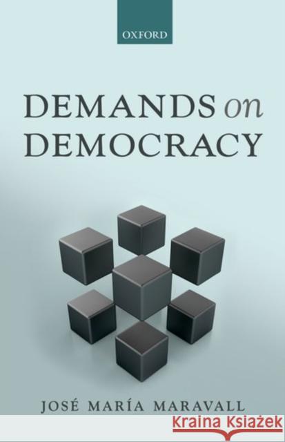 Demands on Democracy Jose Maria Maravall 9780198778523 Oxford University Press, USA - książka