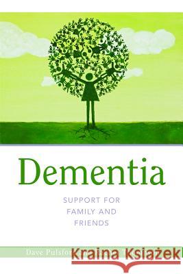 Dementia - Support for Family and Friends Dave Pulsford 9781849052436  - książka