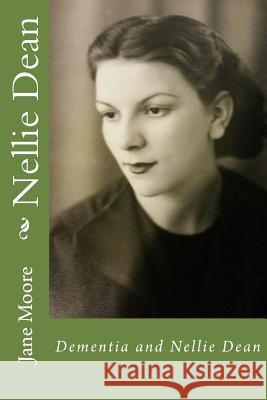 Dementia and Nellie Dean Jane Moore 9781717300331 Createspace Independent Publishing Platform - książka