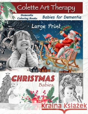 Dementia Coloring Books Christmas Babies Colette Ar 9789999793056 Colette Art Therapy - książka