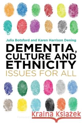 Dementia, Culture and Ethnicity: Issues for All Botsford, Julia 9781849054867 JESSICA KINGSLEY PUBLISHERS - książka