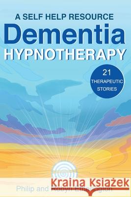 Dementia Hypnotherapy Etherington, Robyn 9781922439833 Tablo Pty Ltd - książka