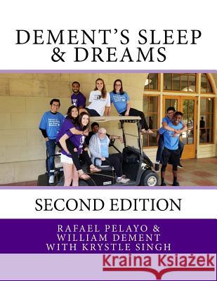 Dement's Sleep & Dreams Rafael Pelay William C. Demen Krystle Sing 9781537691121 Createspace Independent Publishing Platform - książka